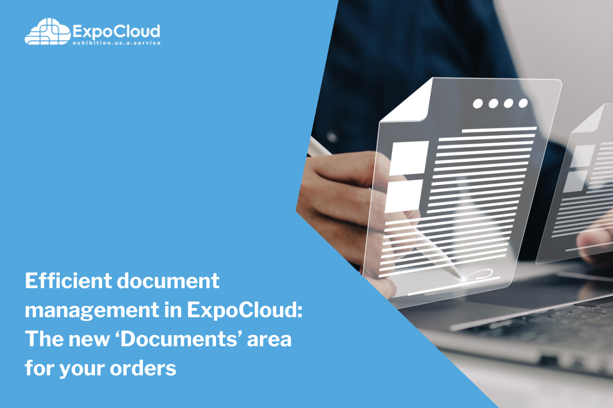 Efficient document management in ExpoCloud: The new ‘Documents’ area for your orders