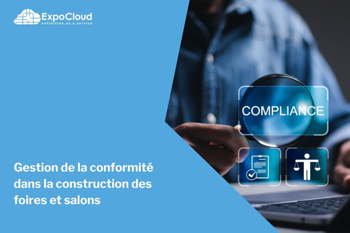 Gestion de la conformité dans la construction de foires